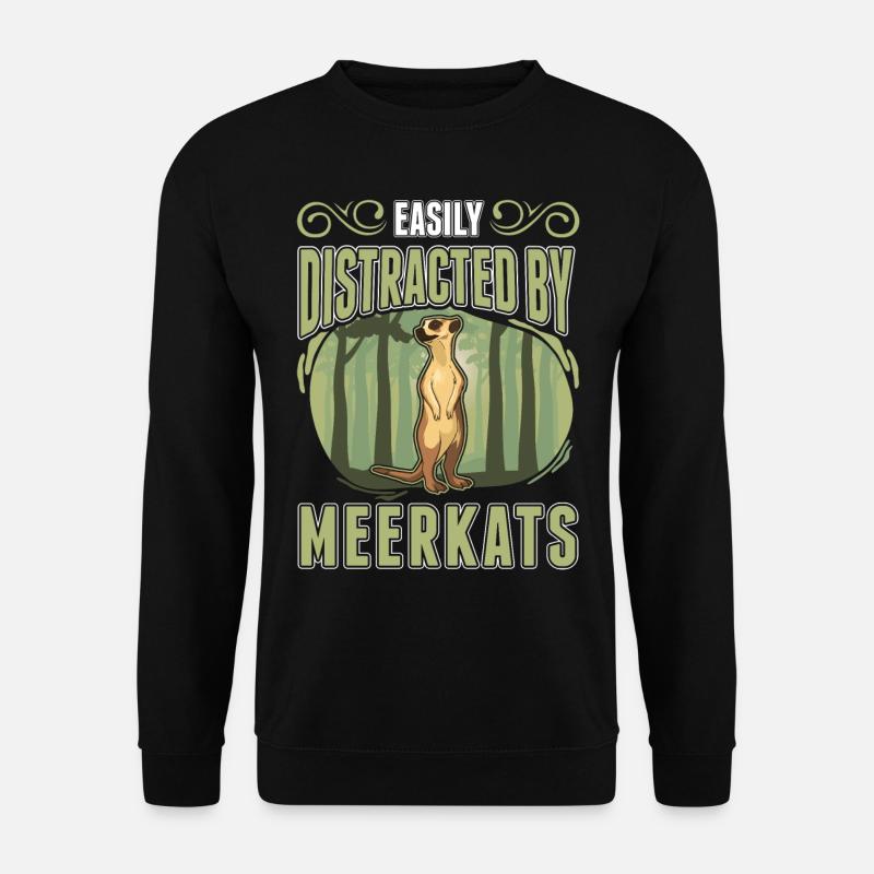 Easily distracted by Meerkat - Unisex Sweatshirt - black