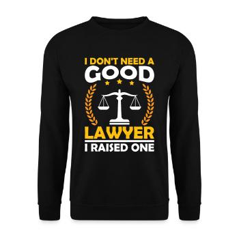Don't need a good lawyer, raised one - Unisex Sweatshirt - black - Front - Alina (178cm) & Michal (187cm)