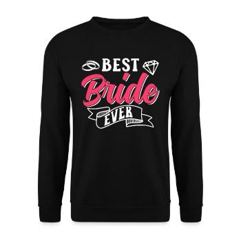 Best Bride Ever Wedding Brides Marriage - Unisex Sweatshirt - black - Front - Alina (178cm) & Michal (187cm)
