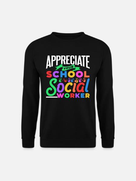 Schätze Deinen Schulsozialarbeiter Schule Beruf - Unisex Pullover - Schwarz