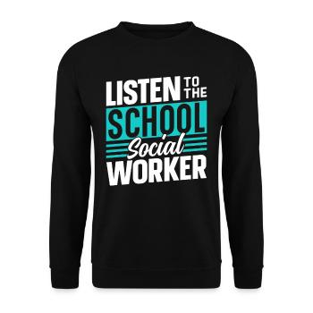 Listen to the school social worker school profession - Unisex Sweatshirt - black - Front - Alina (178cm) & Michal (187cm)