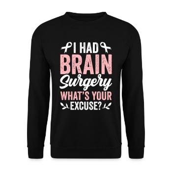 Vous avez subi une chirurgie du cerveau Quelle est votre excuse - Sweat-shirt Unisexe - noir - Devant - Alina (178cm) & Michal (187cm)