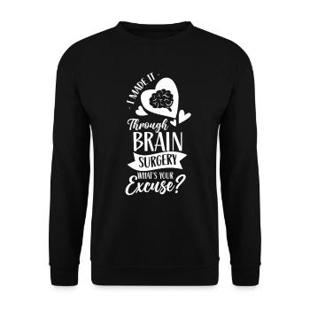Have survived brain surgery your excuse - Unisex Sweatshirt - black - Front - Alina (178cm) & Michal (187cm)