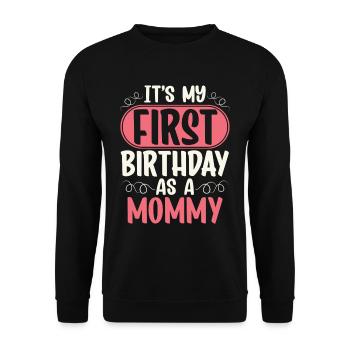 Es Ist Mein Erster Geburtstag Als Mami Alter Jahre - Unisex Pullover - Schwarz - Vorne - Alina (178cm) & Michal (187cm)