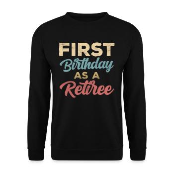 Erster Geburtstag Als Rentner Pensionär Schwanger - Unisex Pullover - Schwarz - Vorne - Alina (178cm) & Michal (187cm)