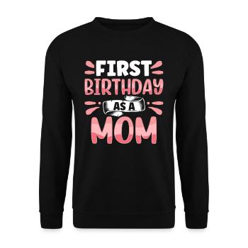 First Birthday As a Mother Sayings Pregnant - Unisex Sweatshirt - black - Front - Alina (178cm) & Michal (187cm)
