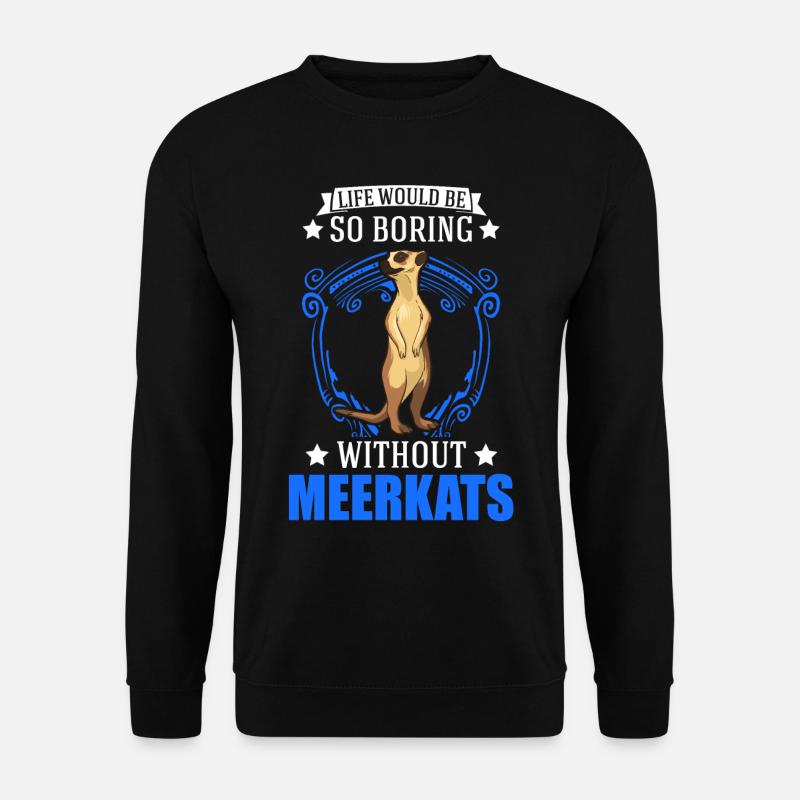 Meerkat Gift Meerkat - Unisex Sweatshirt - black