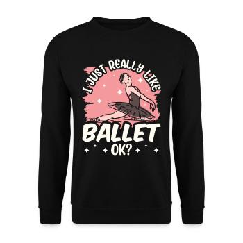 I just like ballet very much, dancer ballerina - Unisex Sweatshirt - black - Front - Alina (178cm) & Michal (187cm)