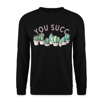 Funny Succulent Saying "You Succ" Cacti - Unisex Sweatshirt - black - Front - Alina (178cm) & Michal (187cm)