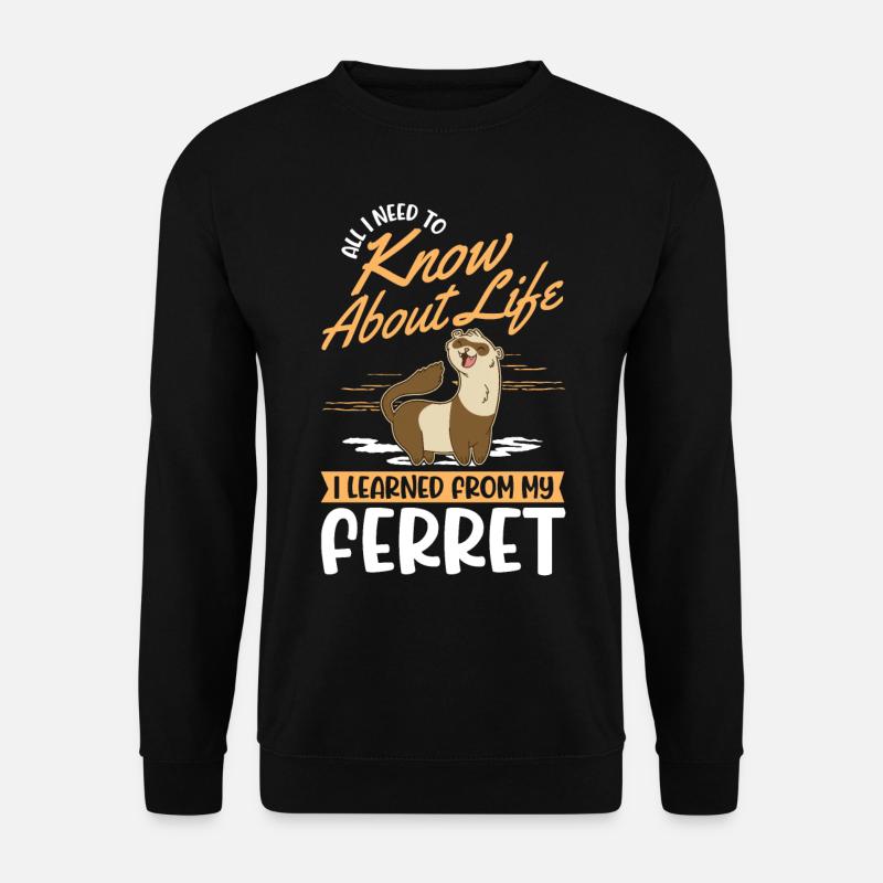 Frettchen Spruch Ferret - Unisex Pullover - Schwarz