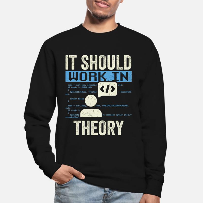 In Der Theorie Sollte Es Funktionieren Code Coding Unisex Pullover