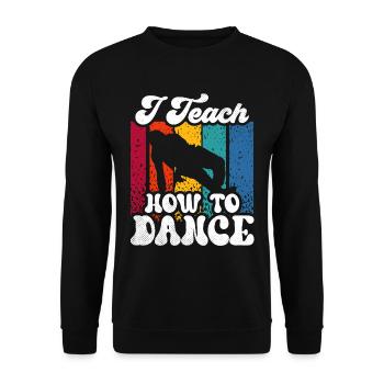 J’enseigne comment danser, professeur de danse, école de danse - Sweat-shirt Unisexe - noir - Devant - Alina (178cm) & Michal (187cm)