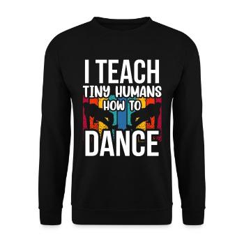 Ich Bringe Winzigen Menschen Das Tanzen Bei - Unisex Pullover - Schwarz - Vorne - Alina (178cm) & Michal (187cm)