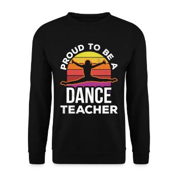 Proud to Be a Dance Teacher Dance Class Dance School - Unisex Sweatshirt - black - Front - Alina (178cm) & Michal (187cm)