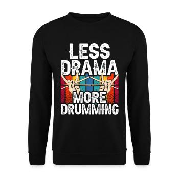 Moins de drame Plus de tambours Tambours Tambour - Sweat-shirt Unisexe - noir - Devant - Alina (178cm) & Michal (187cm)