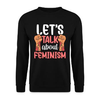 Let's talk about feminism feminist feminist - Unisex Sweatshirt - black - Front - Alina (178cm) & Michal (187cm)