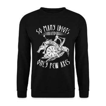 Coastal Viking so many idiots and only few axes - Unisex Sweatshirt - black - Front - Alina (178cm) & Michal (187cm)
