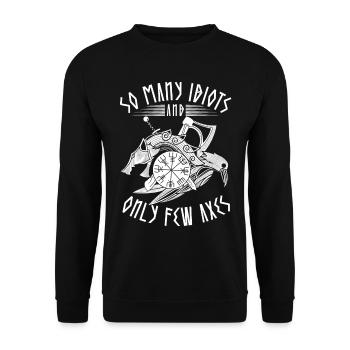 Lustiger Wikinger Spruch So Many Idiots & Few Axes - Unisex Pullover - Schwarz - Vorne - Alina (178cm) & Michal (187cm)