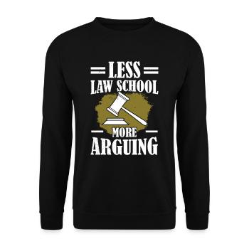 Less law studies More argumentation Lawyer Law - Unisex Sweatshirt - black - Front - Alina (178cm) & Michal (187cm)