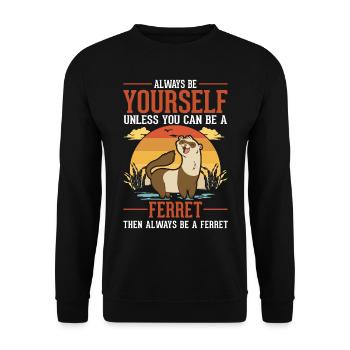 Soyez toujours vous-même Ferret Frettchen - Sweat-shirt Unisexe - noir - Devant - Alina (178cm) & Michal (187cm)