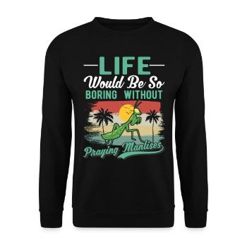 Praying Mantis Gift Mantis Mantis Mantis Mantis - Unisex Sweatshirt - black - Front - Alina (178cm) & Michal (187cm)
