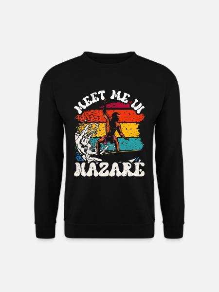 Treffe Mich In Nazaré Portugal Surfen Surfer - Unisex Pullover - Schwarz