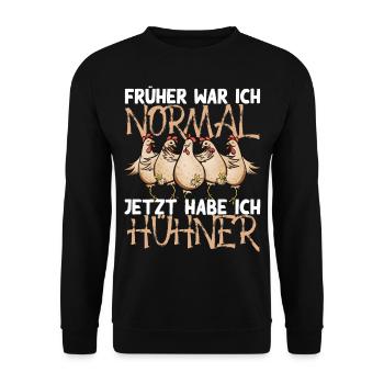 Huhn Früher war ich normal jetzt habe ich Hühner - Unisex Pullover - Schwarz - Vorne - Alina (178cm) & Michal (187cm)
