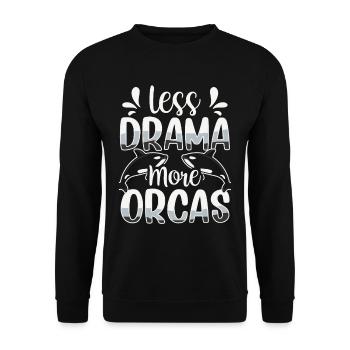 Less Drama More Orcas Protect Orca Whale Sea - Unisex Sweatshirt - black - Front - Alina (178cm) & Michal (187cm)