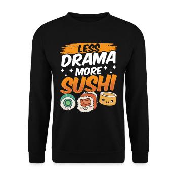 Weniger Drama Mehr Sushi Fan Liebhaber Essen - Unisex Pullover - Schwarz - Vorne - Alina (178cm) & Michal (187cm)