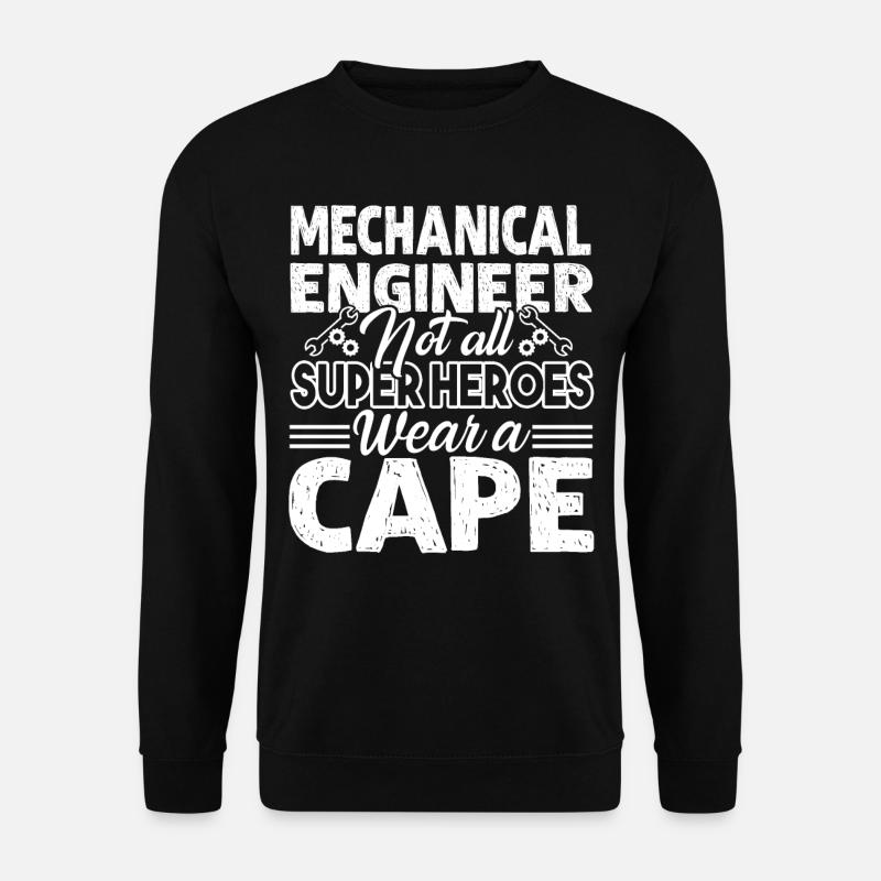 Mechanical Engineer Mechanical Engineer Hero - Unisex Sweatshirt - black