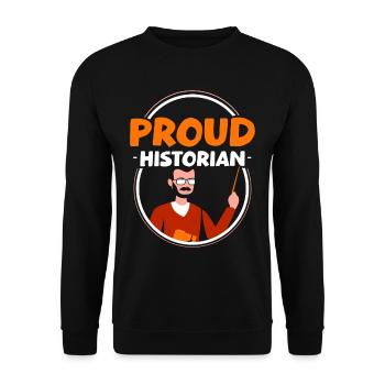 Proud Historian History Profession History - Unisex Sweatshirt - black - Front - Alina (178cm) & Michal (187cm)