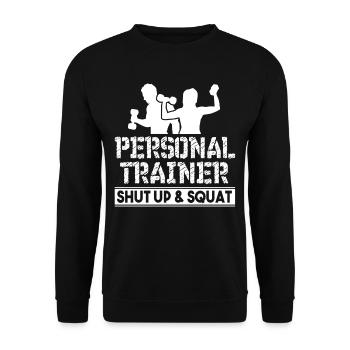 Personal Trainer Personal Trainer Shut Up - Unisex Sweatshirt - black - Front - Alina (178cm) & Michal (187cm)