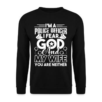 Police Officer Police Officer Fears God Wife - Unisex Sweatshirt - black - Front - Alina (178cm) & Michal (187cm)