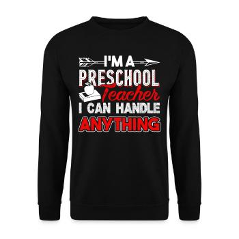 Preschool Teacher Handle Anything - Unisex Sweatshirt - black - Front - Alina (178cm) & Michal (187cm)