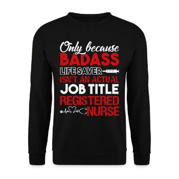 Registered Nurse Registered Nurse Job Title - Unisex Sweatshirt - black - Front - Alina (178cm) & Michal (187cm)