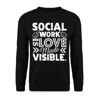 Social Worker Social Work Is Love Made Visible - Unisex Sweatshirt - black - Front - Alina (178cm) & Michal (187cm)