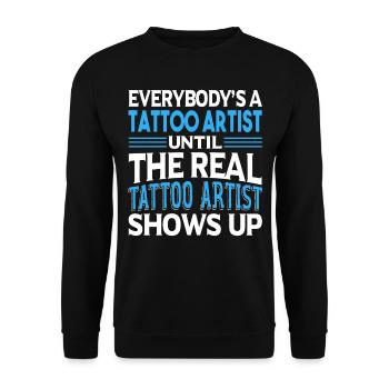 Tattoo Artist Real Tattoo Artist Shows Up - Unisex Sweatshirt - black - Front - Alina (178cm) & Michal (187cm)
