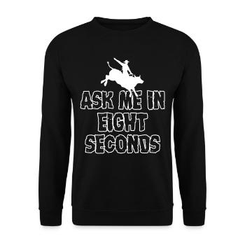 Bull Riding Ask Me In 8 Seconds Bull Riding - Unisex Sweatshirt - black - Front - Alina (178cm) & Michal (187cm)