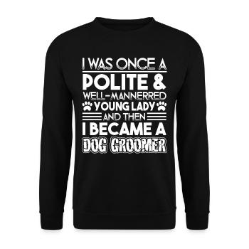 Dog Groomer I Became A Dog Groomer - Unisex Sweatshirt - black - Front - Alina (178cm) & Michal (187cm)