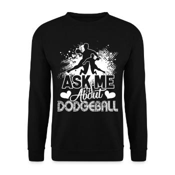 Dodgeball Ask Me About Dodgeball - Unisex Sweatshirt - black - Front - Alina (178cm) & Michal (187cm)