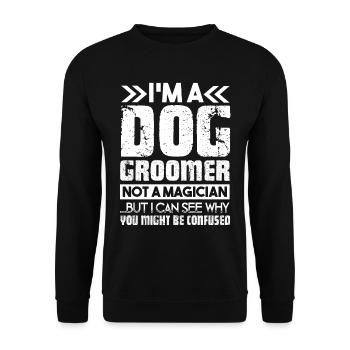 Dog Groomer I'm A Dog Groomer Not A Magician - Unisex Sweatshirt - black - Front - Alina (178cm) & Michal (187cm)