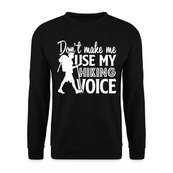 Hiking Don't Make Me Use My Hiking Voice - Unisex Sweatshirt - black - Front - Alina (178cm) & Michal (187cm)