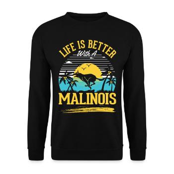 Life is better with a Malinois - Unisex Sweatshirt - black - Front - Alina (178cm) & Michal (187cm)