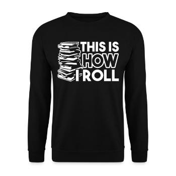 Librarian Librarian This Is How I Roll - Unisex Sweatshirt - black - Front - Alina (178cm) & Michal (187cm)