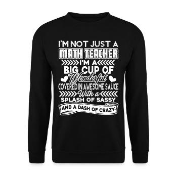 Math Teacher I'm A Big Cup Of Wonderful - Unisex Sweatshirt - black - Front - Alina (178cm) & Michal (187cm)
