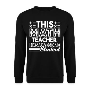 Math Teacher Teacher Has Awesome Student - Unisex Sweatshirt - black - Front - Alina (178cm) & Michal (187cm)