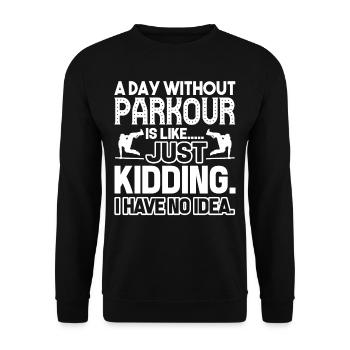 Parkour A Day Without Parkour - Unisex Sweatshirt - black - Front - Alina (178cm) & Michal (187cm)