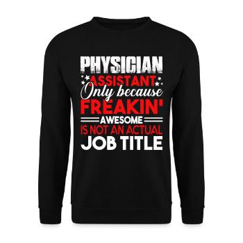 Physician Assistant Physician Assistant Job Title - Unisex Sweatshirt - black - Front - Alina (178cm) & Michal (187cm)