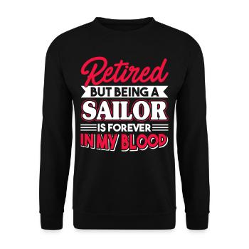 Sailor Sailor Is Forever In My Blood - Unisex Sweatshirt - black - Front - Alina (178cm) & Michal (187cm)