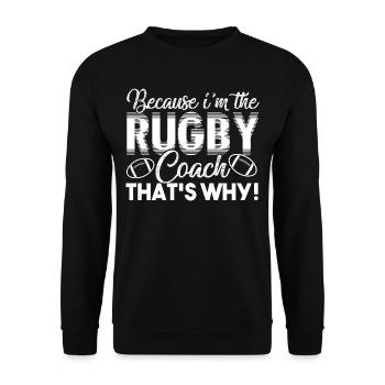 Rugby Because I'm The Rugby Coach - Unisex Sweatshirt - black - Front - Alina (178cm) & Michal (187cm)
